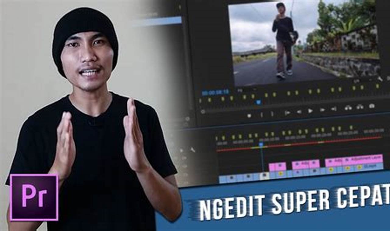 Rahasia Mengedit Video yang Wajib Diketahui, Dijamin Luar Biasa!