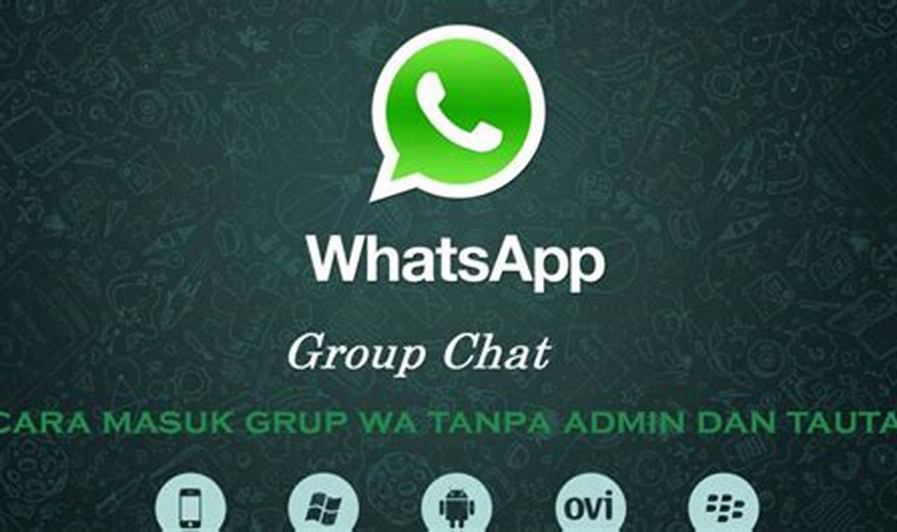 Cara Masuk Grup WA Tanpa Admin dan Tautan, Dijamin Berhasil!