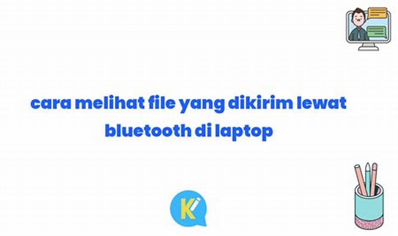 Cara Mudah Melihat File Bluetooth di Laptop untuk Pemula
