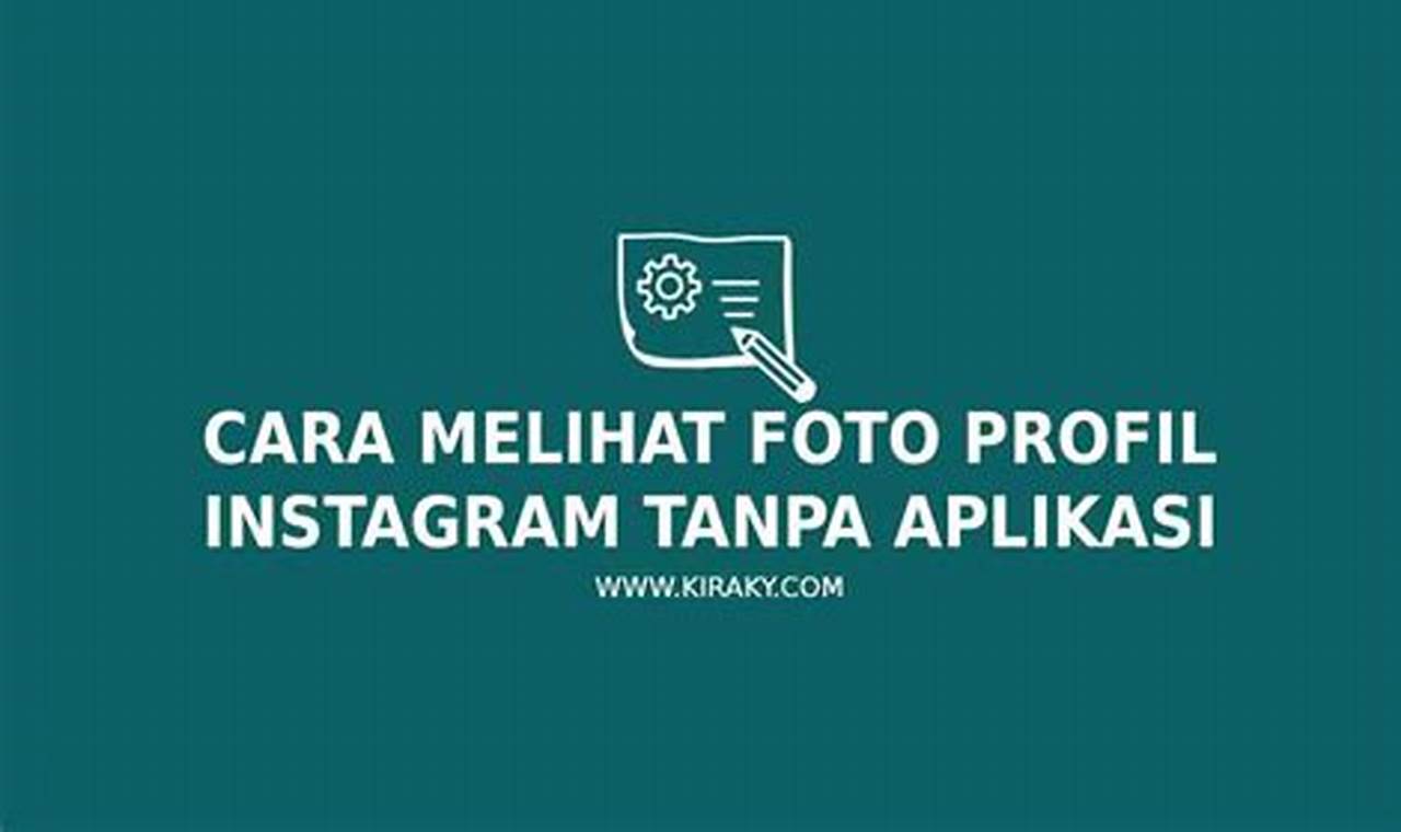 Cara Melihat Foto Profil Instagram Tanpa Aplikasi