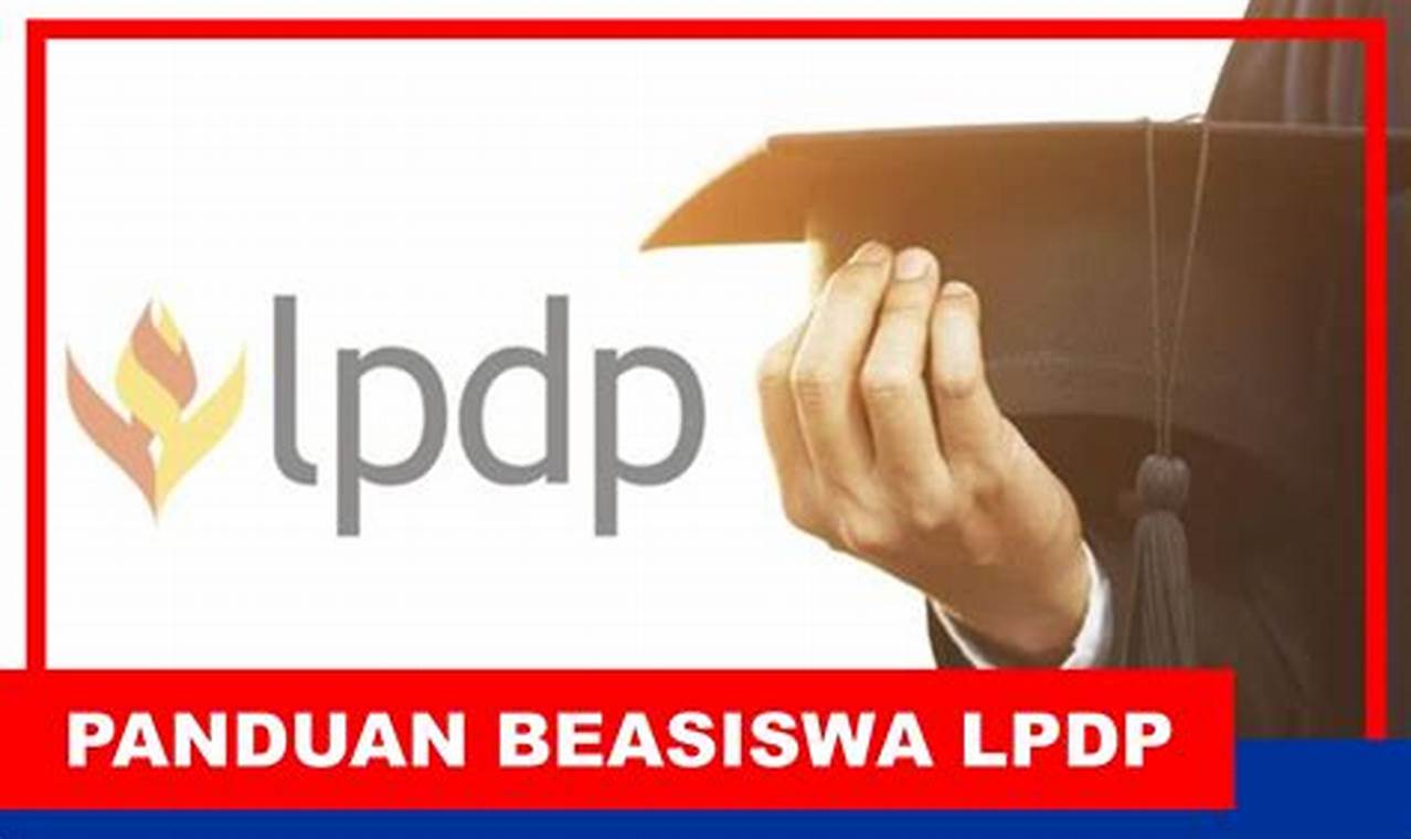 Cara Daftar Beasiswa LPDP: Panduan Lengkap Raih Beasiswa Impian