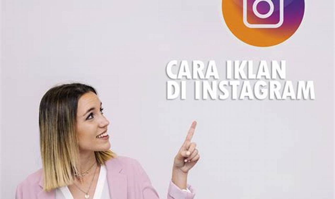Panduan Lengkap Memasang Iklan di Instagram untuk Pemula