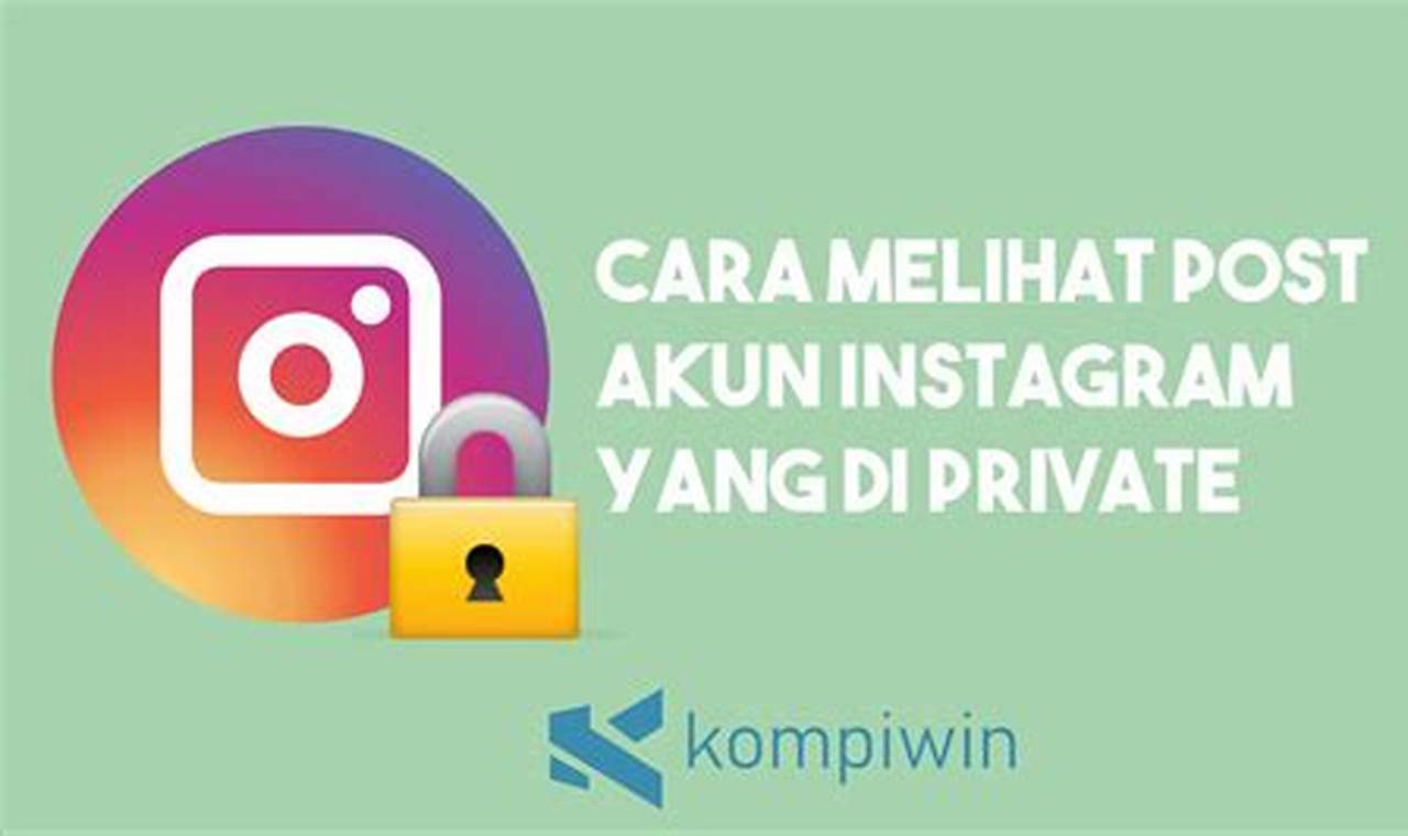 Panduan Lengkap: Cara Private Akun Instagram Aman dan Mudah