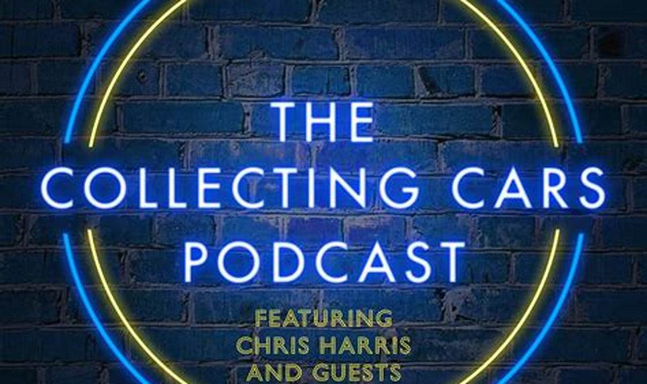 Discover the Fascinating World of Car Collecting Through Engaging Podcasts