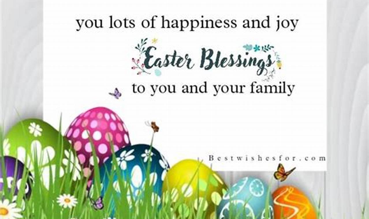 Wishing Your Family a Blessed Easter: Heartfelt Messages and Tips