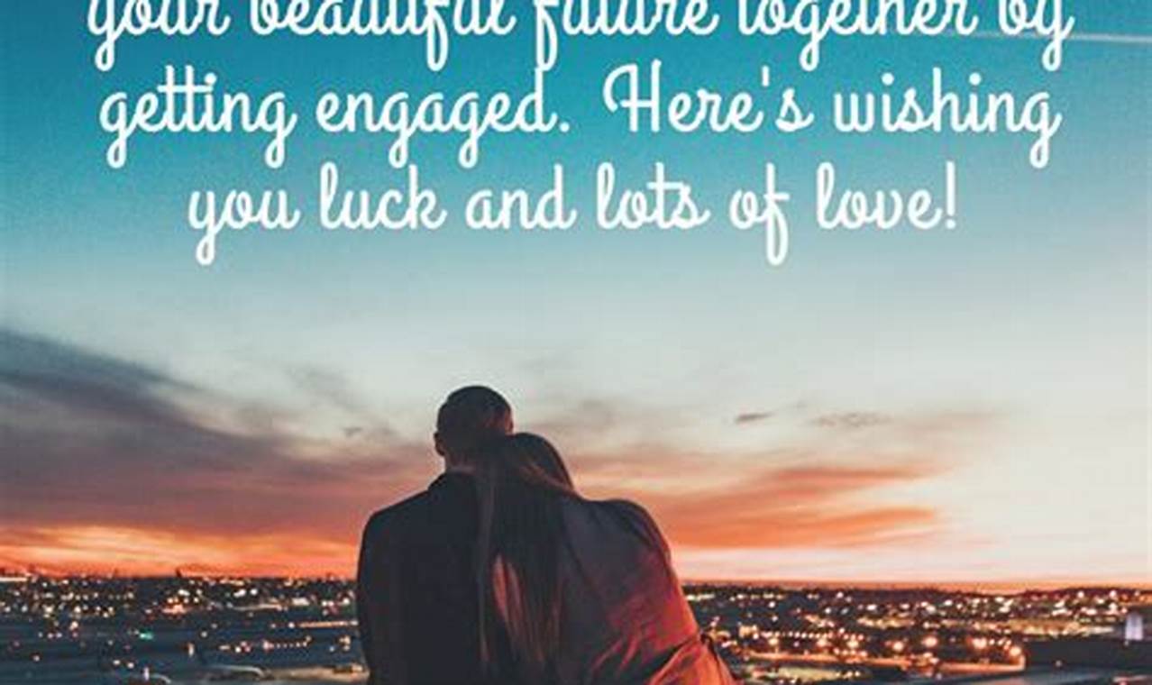 The Ultimate Guide to Engagement Wishes Text Messages: Celebrate Love and Joy