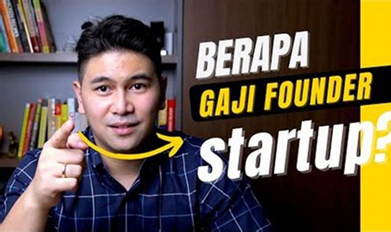 gaji founder startup