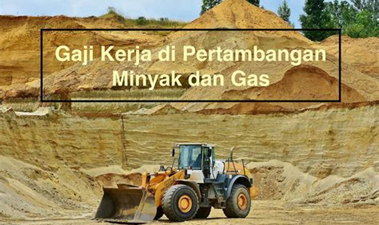 gaji kerja pertambangan