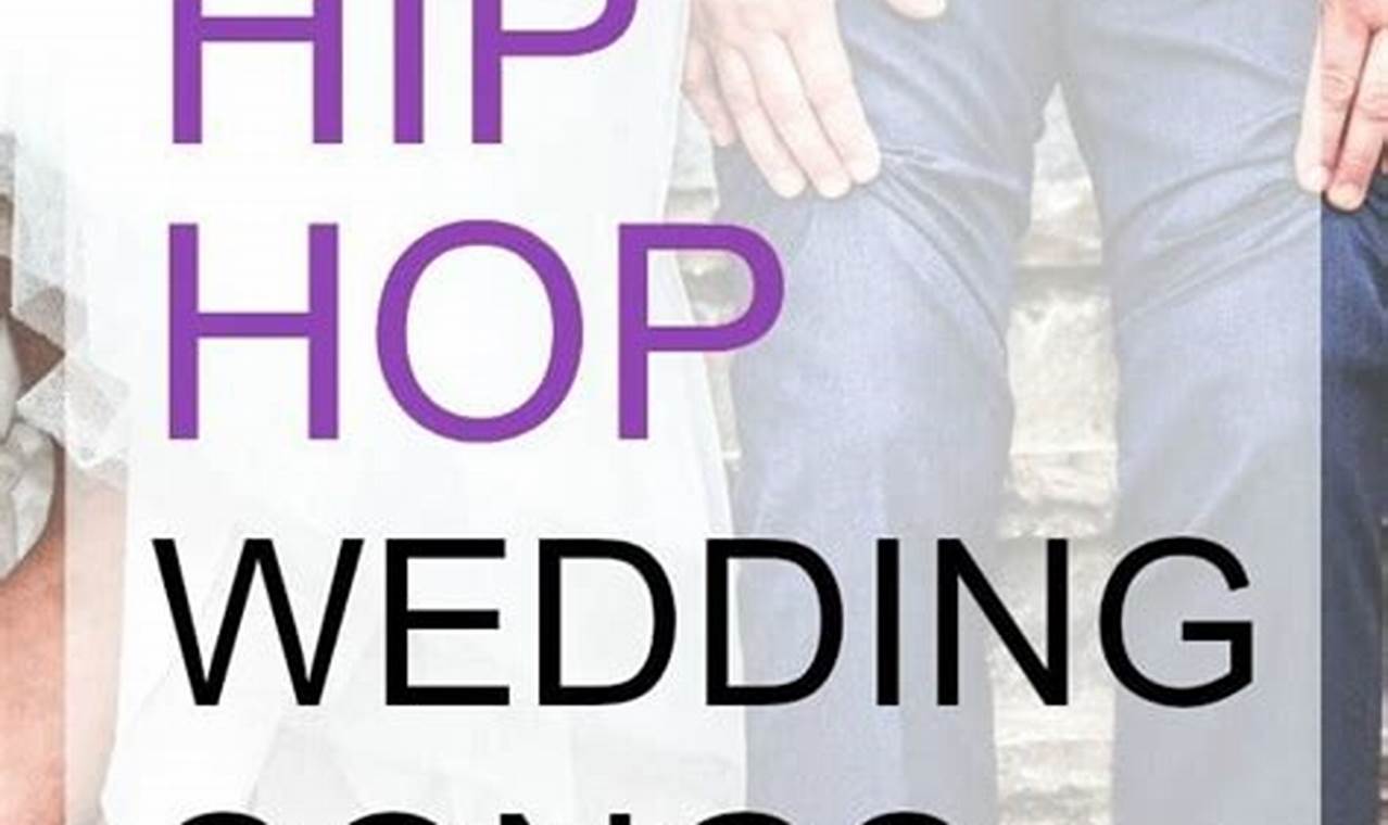 Hip Hop Wedding Songs: A Groovy Playlist for Your Big Day