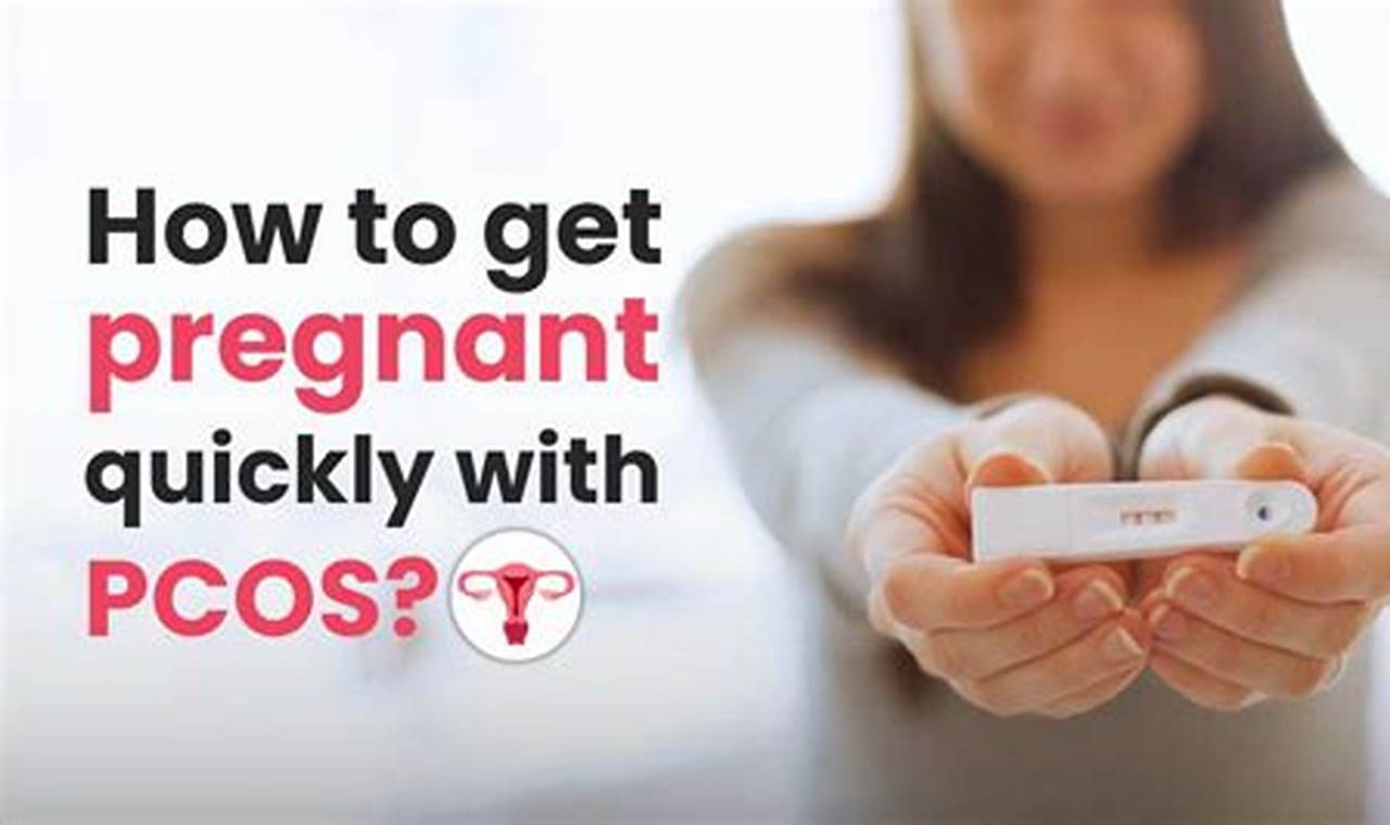 How to Get Pregnant with PCOS Quickly: An Expert Guide
