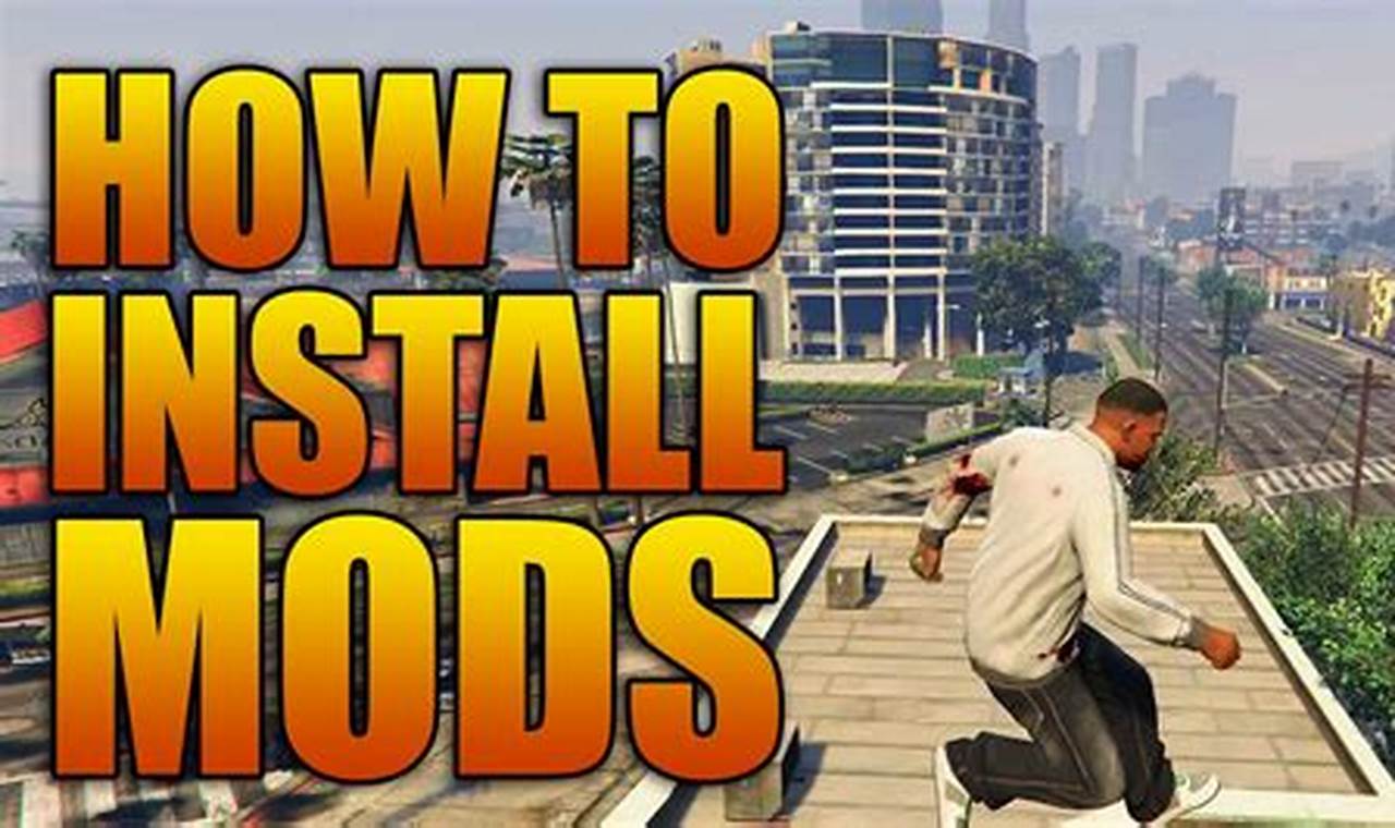 How to Install GTA 5 Mods on PC: A Step-by-Step Guide
