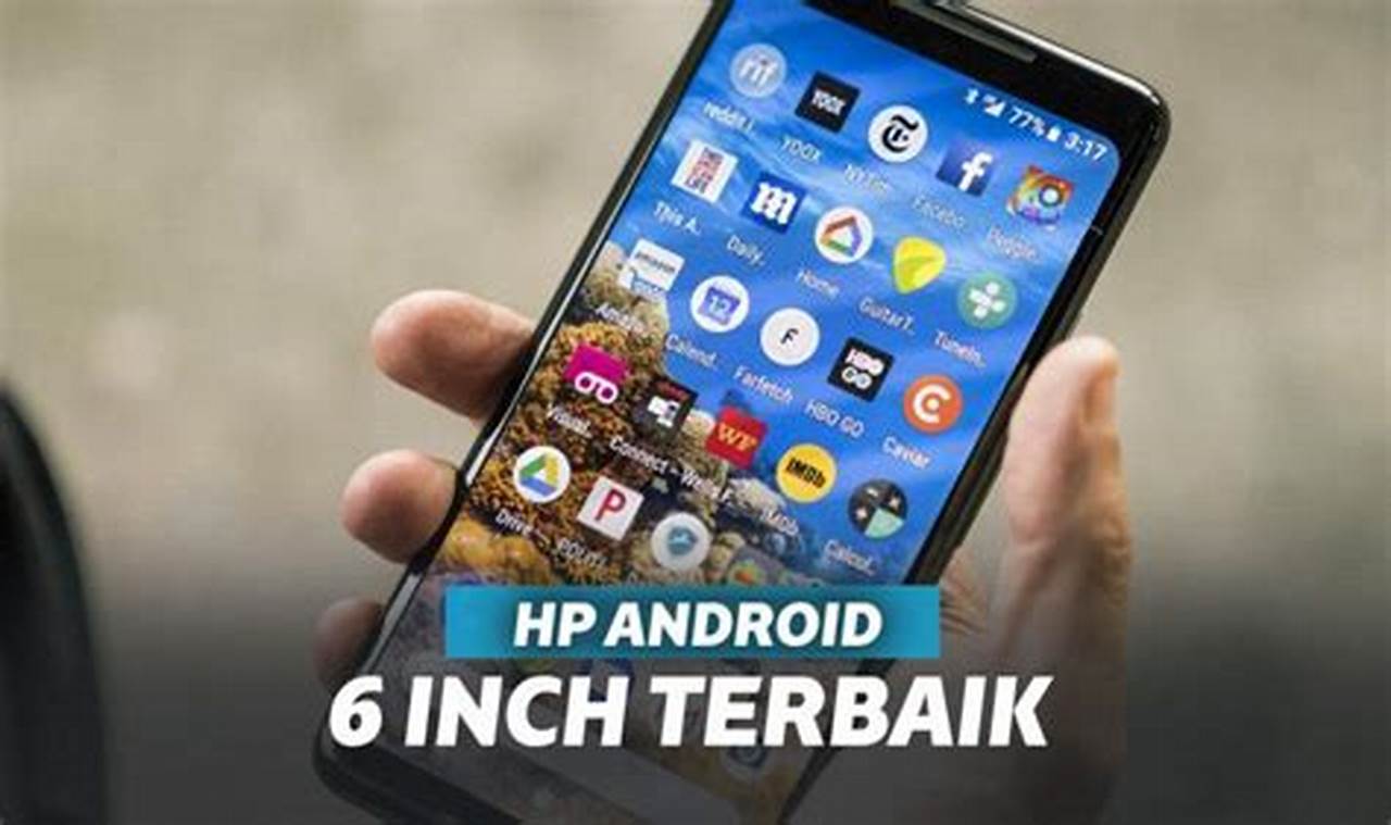 Dapatkan Smartphone Impian: HP Android Layar 6 Inci Harga 1 Jutaan Terbaik