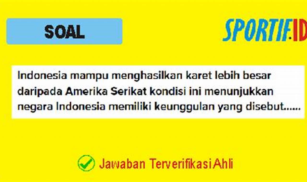 Indonesia Mampu Menghasilkan Karet Lebih Besar Daripada Amerika Serikat