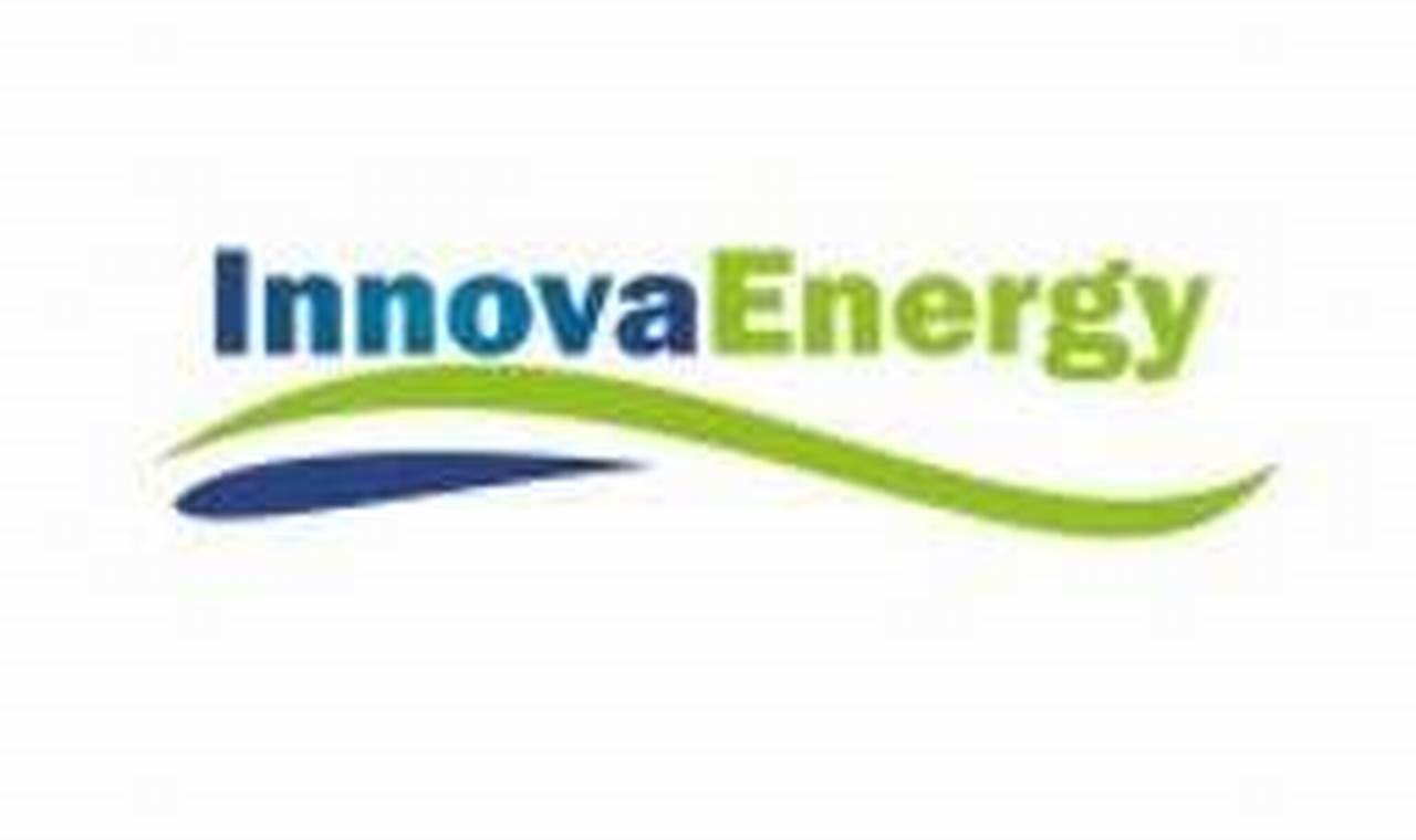Unveiling Innova Energy: Innovations and Insights for Energy Transformation