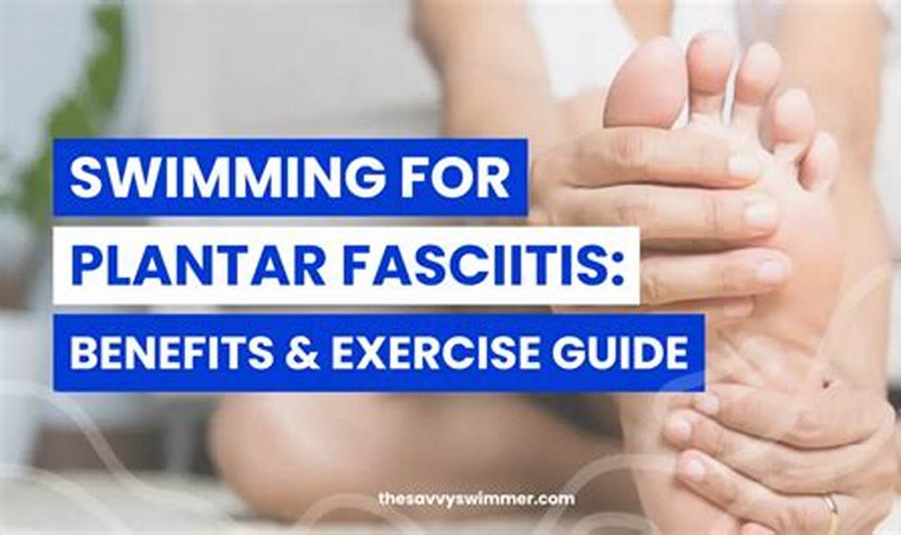 Is Swimming Good for Plantar Fasciitis?