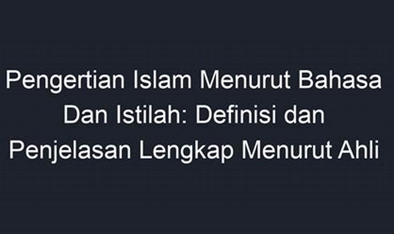 Makna Mendalam "Islam Menurut Bahasa Artinya"