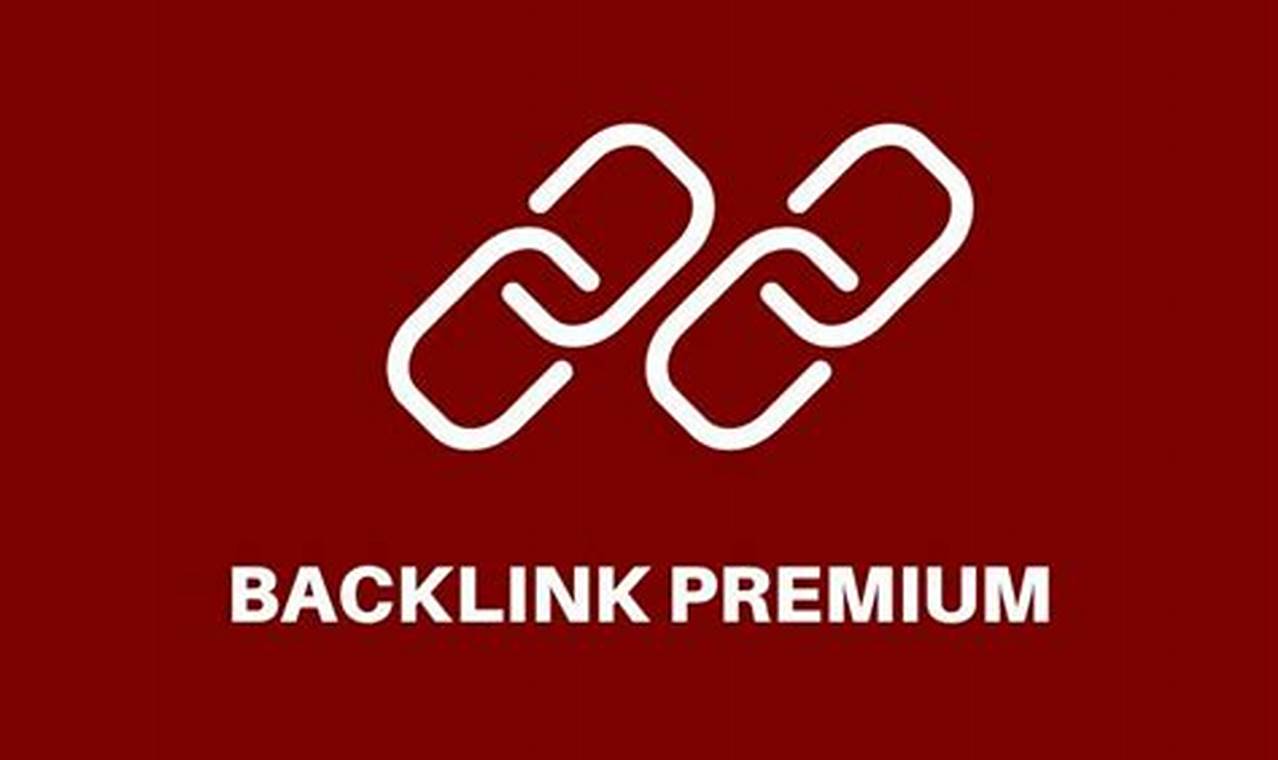 Temukan Manfaat Jasa Backlink Premium yang Jarang Diketahui