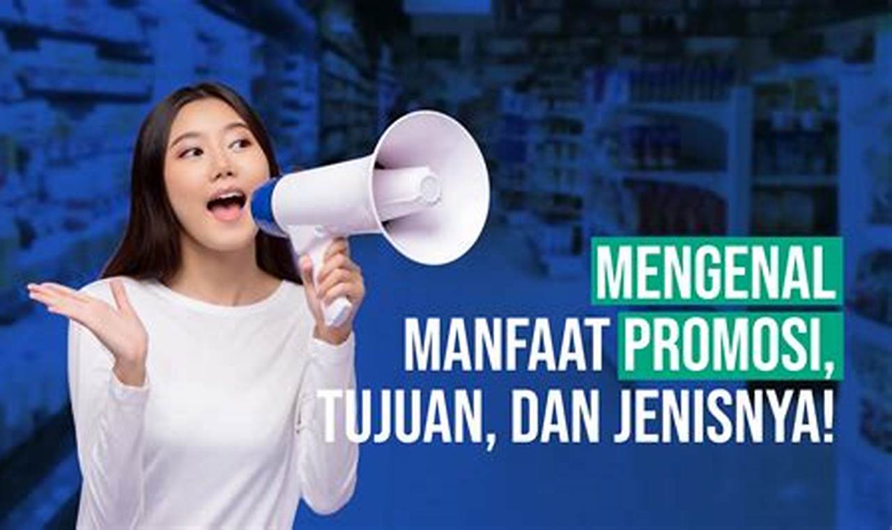 Temukan Manfaat Promosi yang Langka Diketahui Anda Perlu Tahu