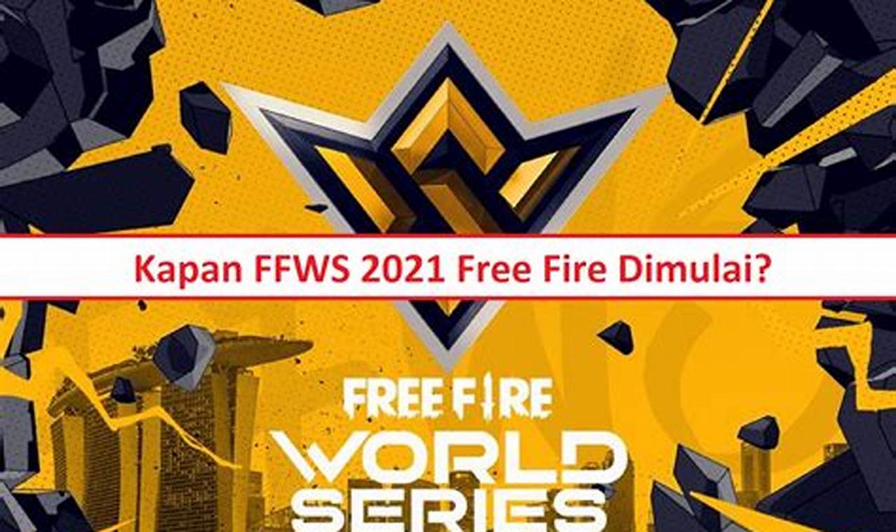 Kapan FFWS Dimulai: Menyelami Ajang Bergengsi Free Fire World Series