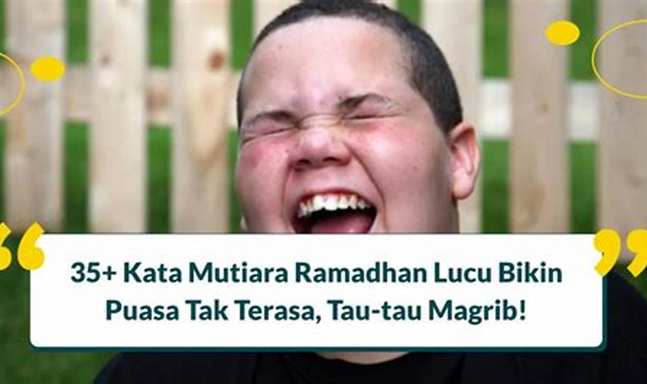 Kata Mutiara Ramadan Lucu: Temukan Humor dan Inspirasi di Bulan Suci