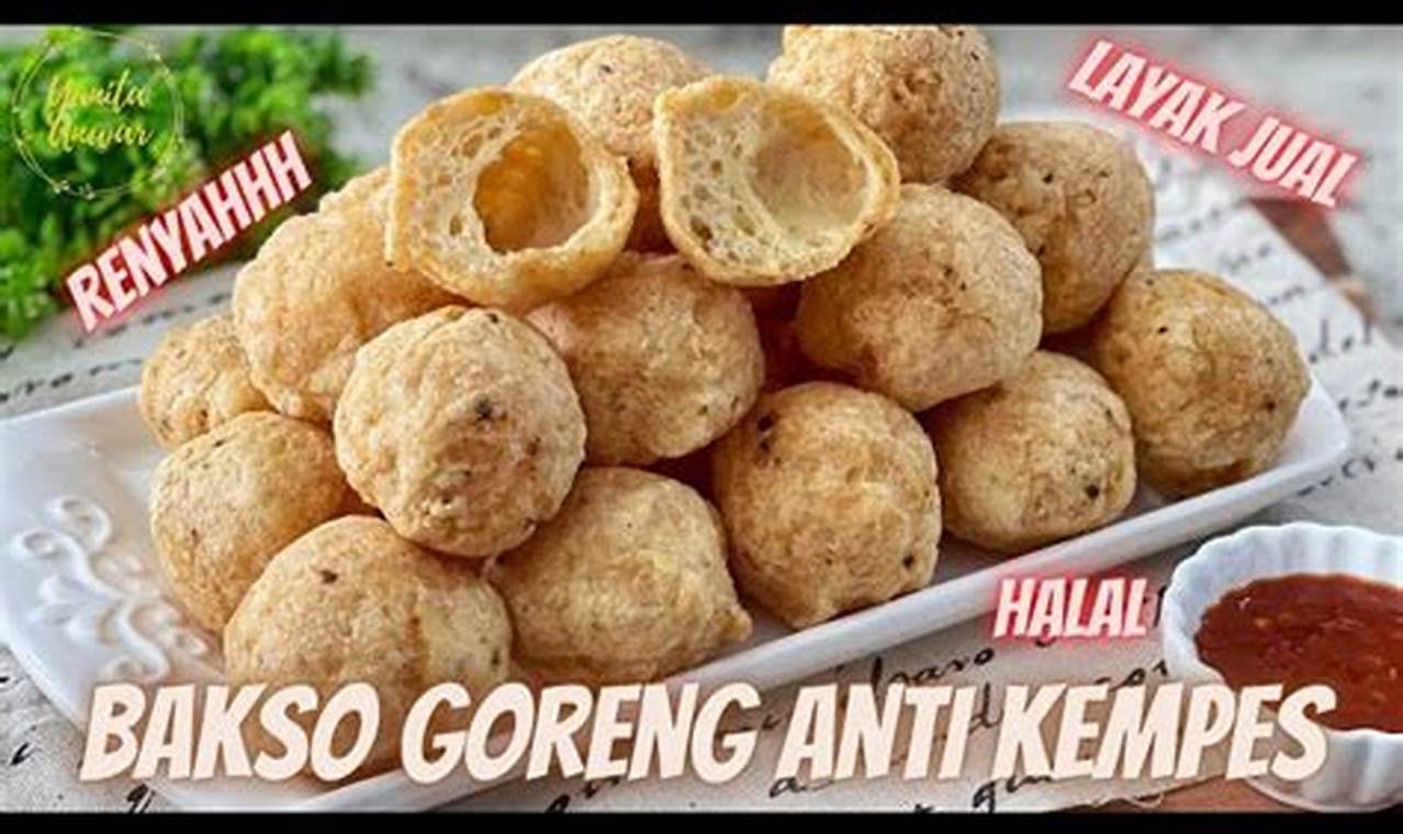 Rahasia Mengungkap: Kenapa Bakso Goreng Kempes dan Solusinya