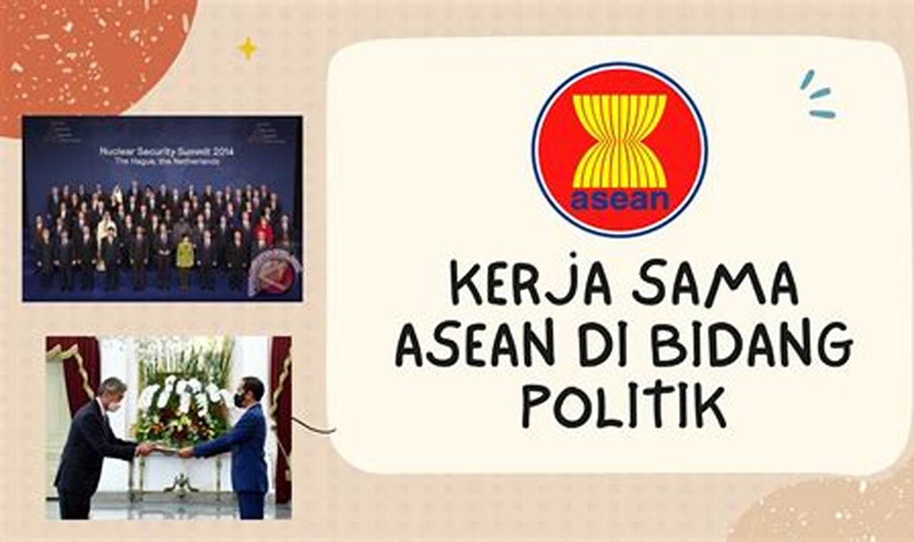 Eksplorasi Kerjasama ASEAN Bidang Politik: Menjaga Stabilitas Asia Tenggara