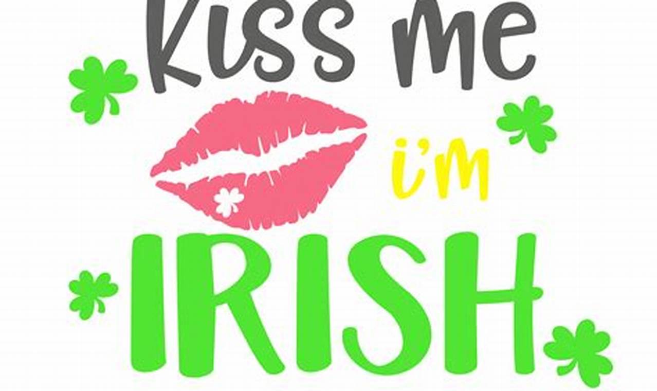Kiss Me, I'm Irish: A Traveler's Guide to Irish Culture