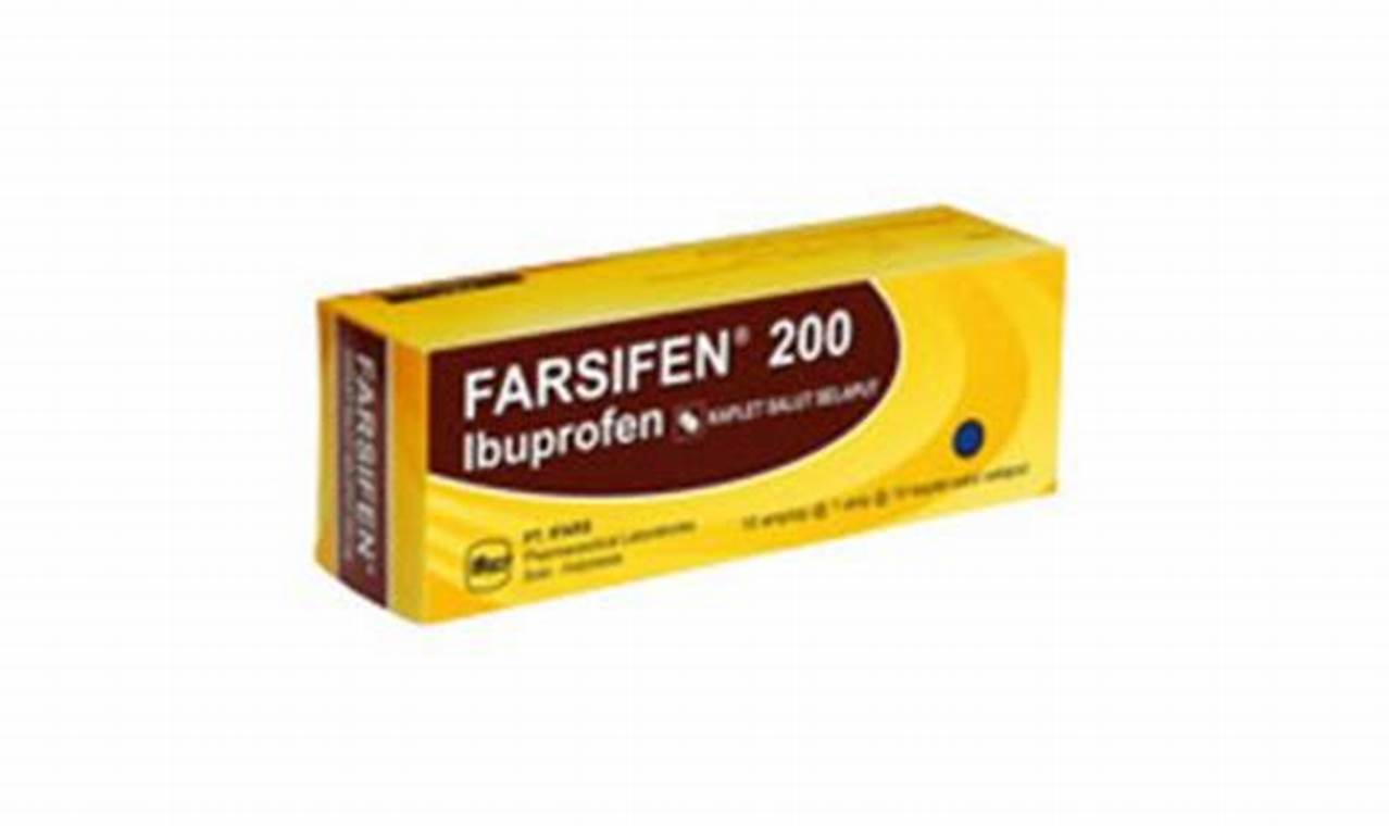 Manfaat Farsifen Ibuprofen 200 mg yang Jarang Diketahui, Yuk Ketahui!