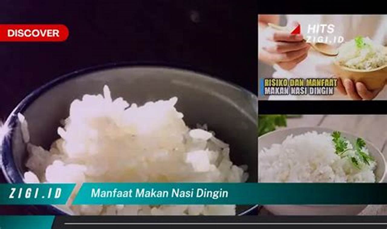 Temukan Manfaat Makan Nasi Dingin yang Jarang Diketahui