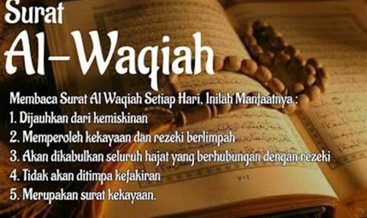 Temukan Manfaat Membaca Surat Al Waqiah yang Belum Diketahui Banyak Orang