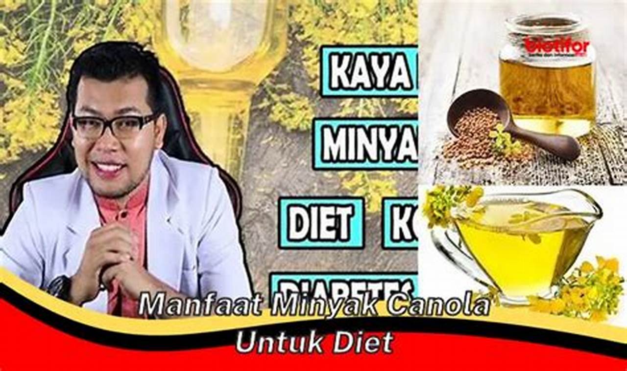 Temukan Manfaat Minyak Kanola untuk Diet yang Jarang Diketahui