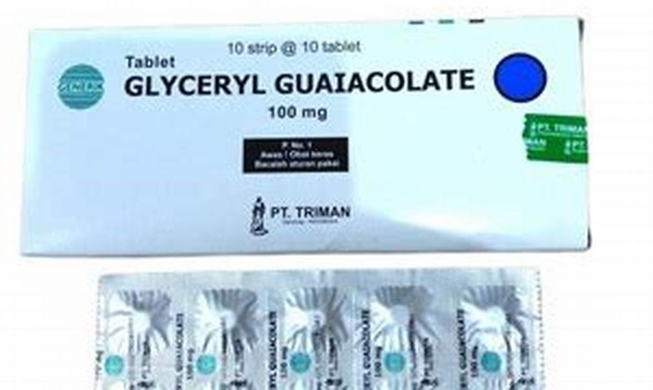 Temukan Manfaat Glyceryl Guaiacolate yang Jarang Diketahui