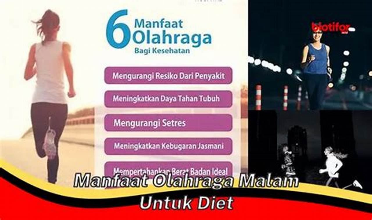 Manfaat Olahraga Malam untuk Diet yang Jarang Diketahui