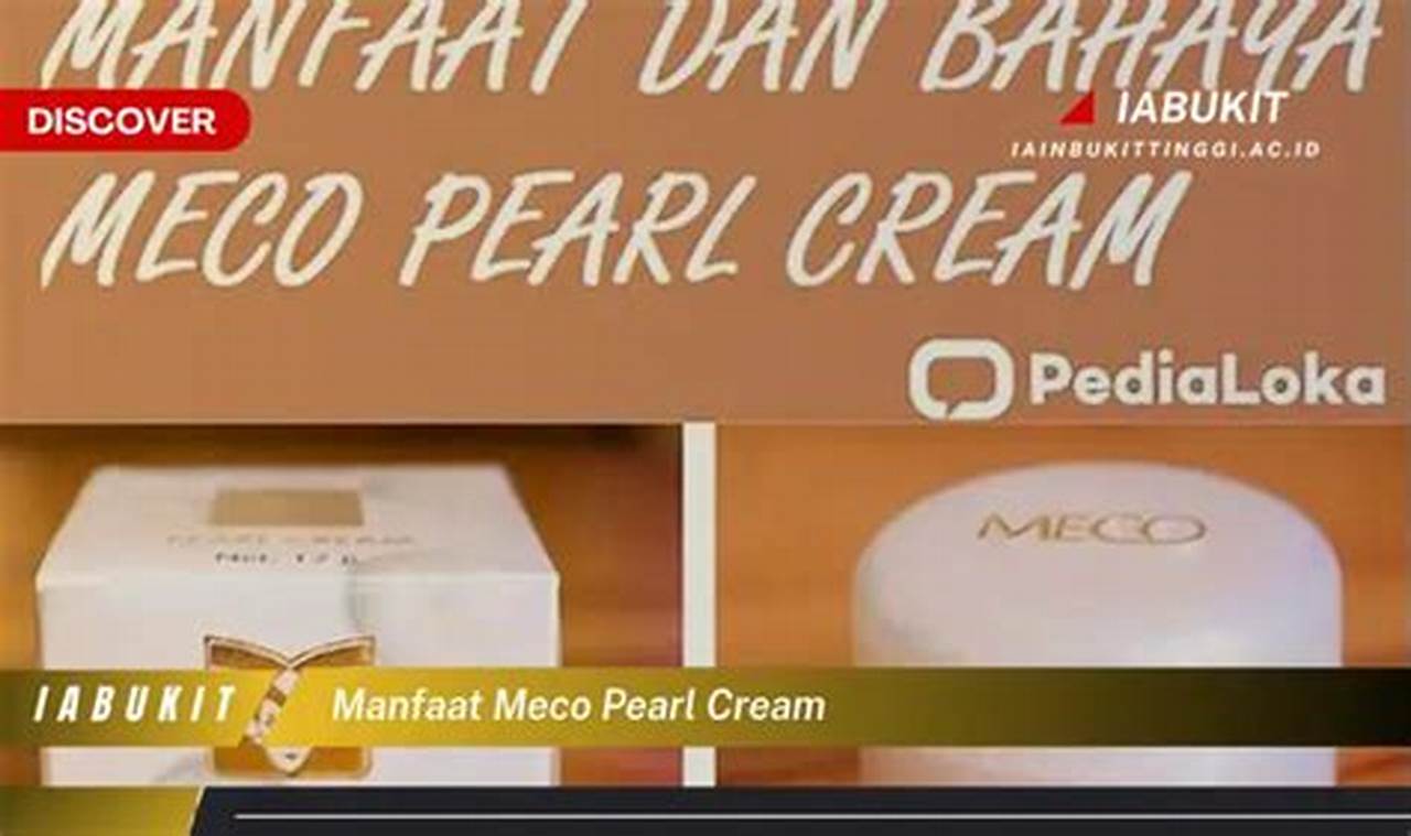 Manfaat Pearl Cream yang Jarang Diketahui, Wajib Kamu Coba!