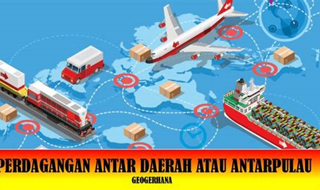 Temukan Manfaat Perdagangan Antar Pulau yang Jarang Diketahui!