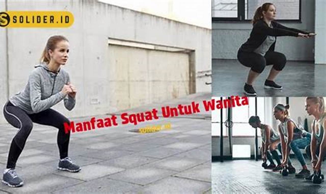 Temukan 8 Manfaat Squat untuk Wanita yang Jarang Diketahui