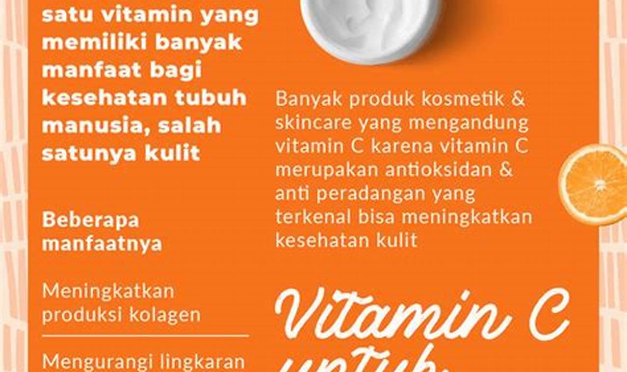 Temukan 7 Manfaat Vitamin C untuk Wajah yang Wajib Diketahui