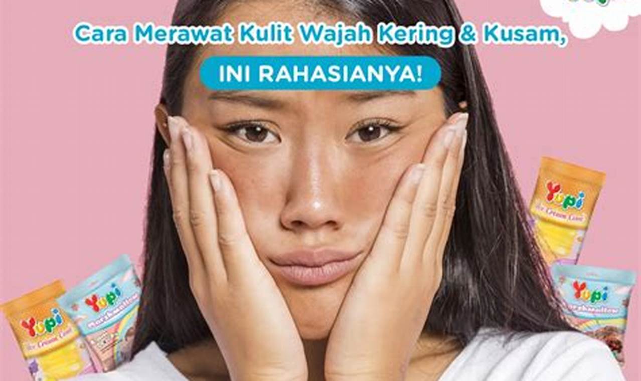 Cara Ampuh Merawat Kulit Wajah Kering Secara Alami