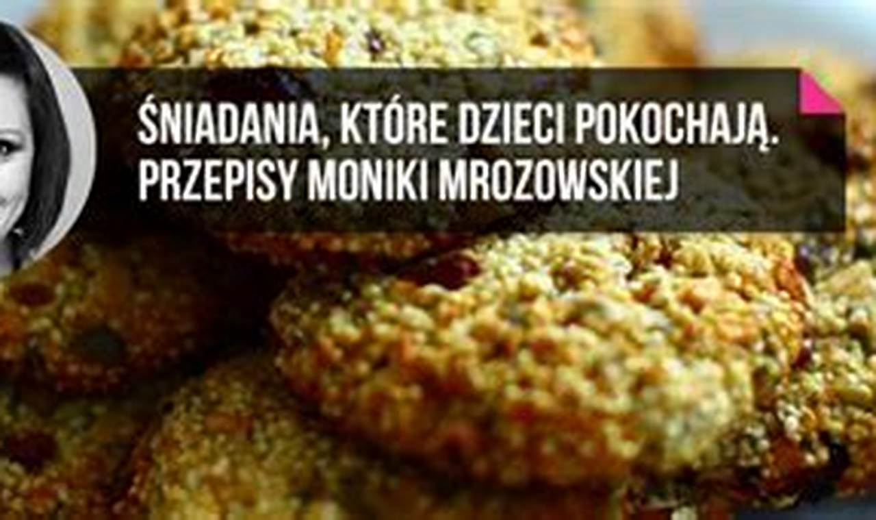 Przepisy Wegetariańskie Moniki Mrozowskiej – Zdrowe i Szybkie Dania