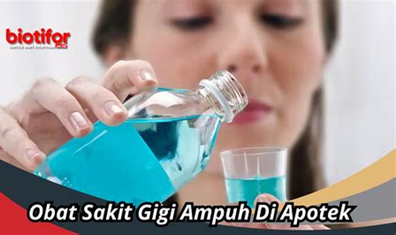 Rahasia Terungkap: Nama Obat Sakit Gigi Paling Ampuh!