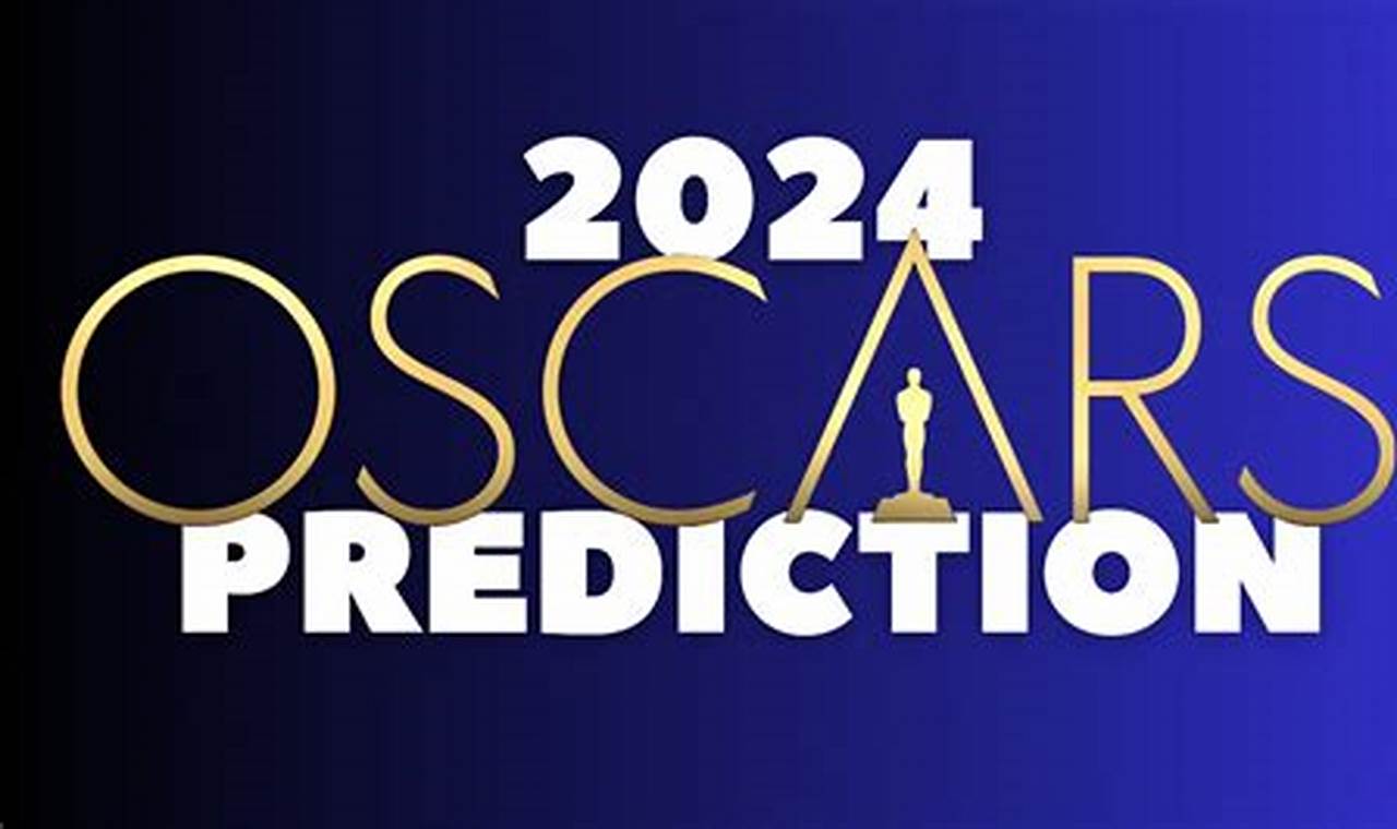 Oscar Predictions 2024 Goldderby