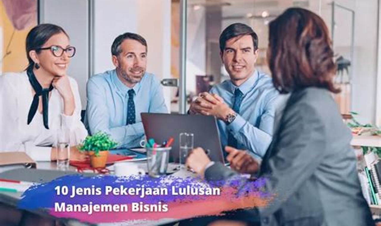 Rahasia Terungkap: Panduan Komprehensif Pekerjaan Manajemen Bisnis