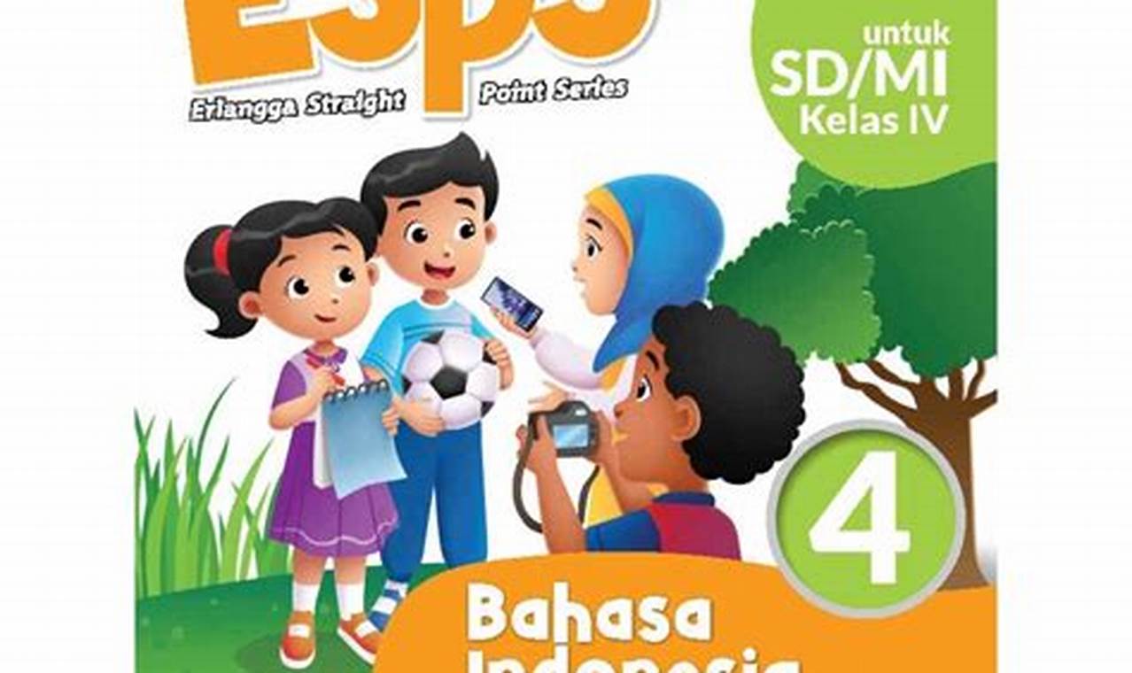 Belajar Jago Bahasa Indonesia Kelas 4, Raih Suksesmu!