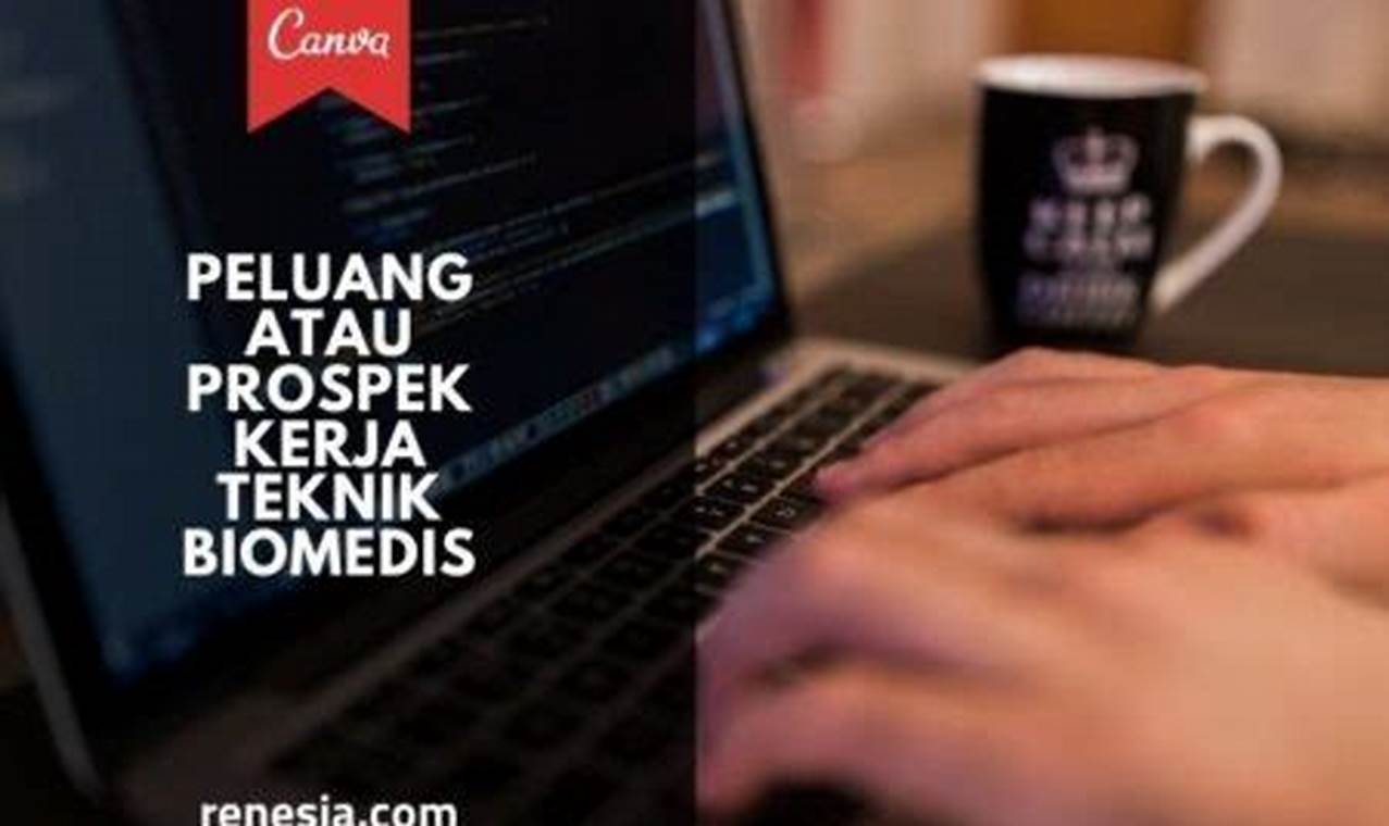 Cara Memaksimalkan Peluang Kerja Ahli Biomedis