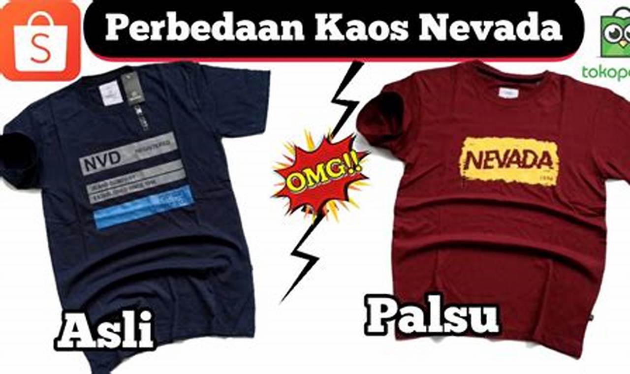 Perbedaan Kaos Nevada Asli dan Palsu: Tips Membedakannya dengan Mudah