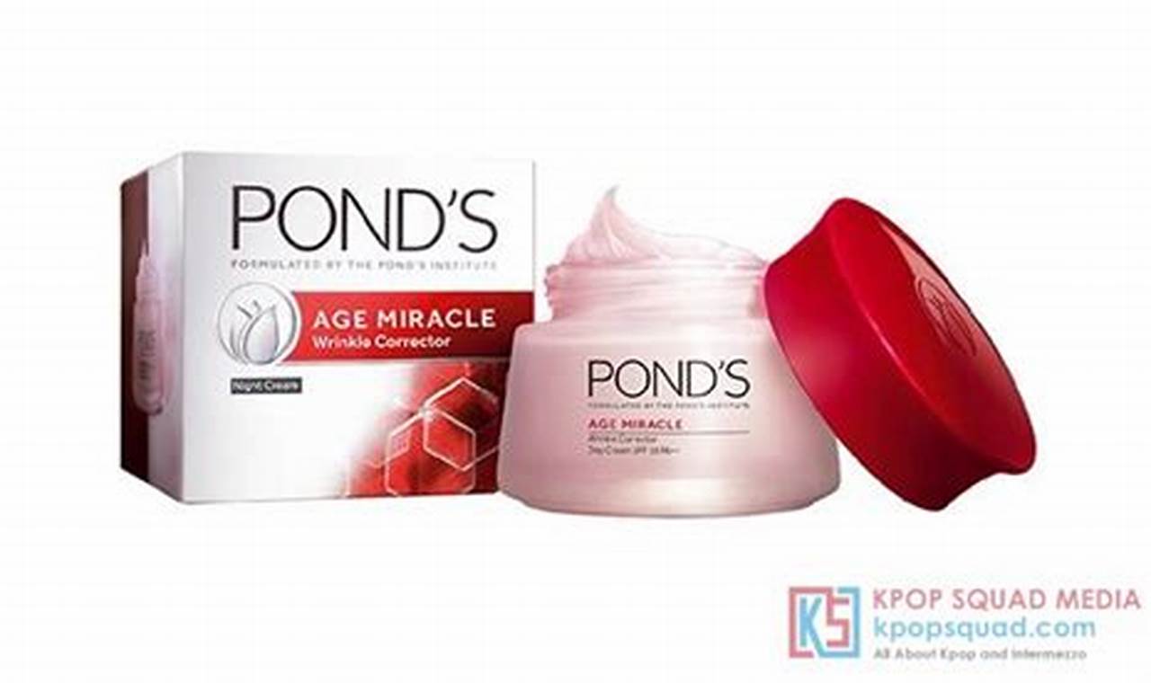 Perbedaan Ponds Age Miracle: Ultimate Youthful Glow vs Wrinkle Corrector