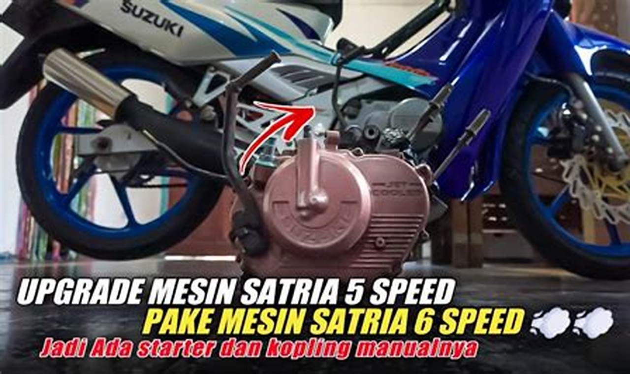 Perbandingan Satria 5 Speed vs 6 Speed: Panduan Memilih Motor yang Tepat