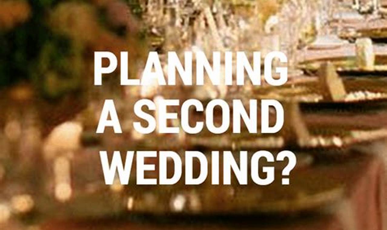 Unveiling the Art of Second Wedding Planning: A Journey of Renewal and Celebration