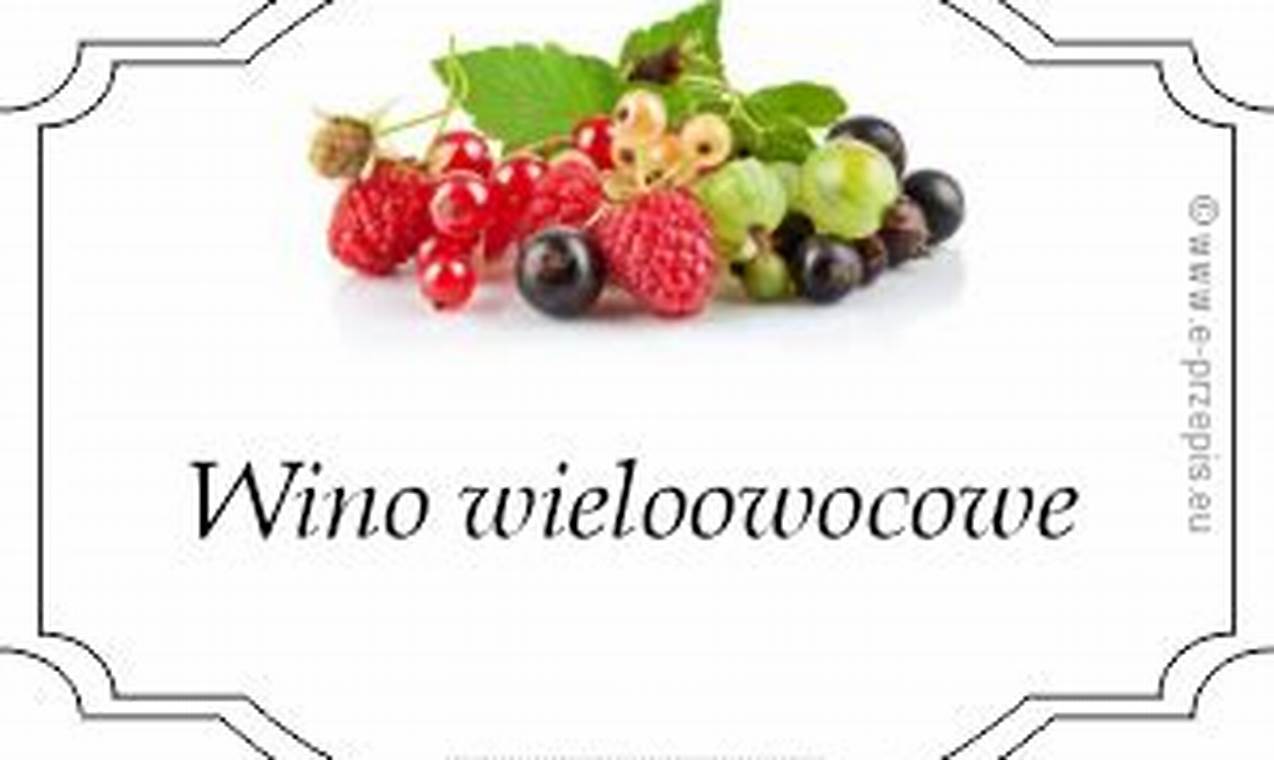 Przepis na pyszne wino domowe z różnych owoców