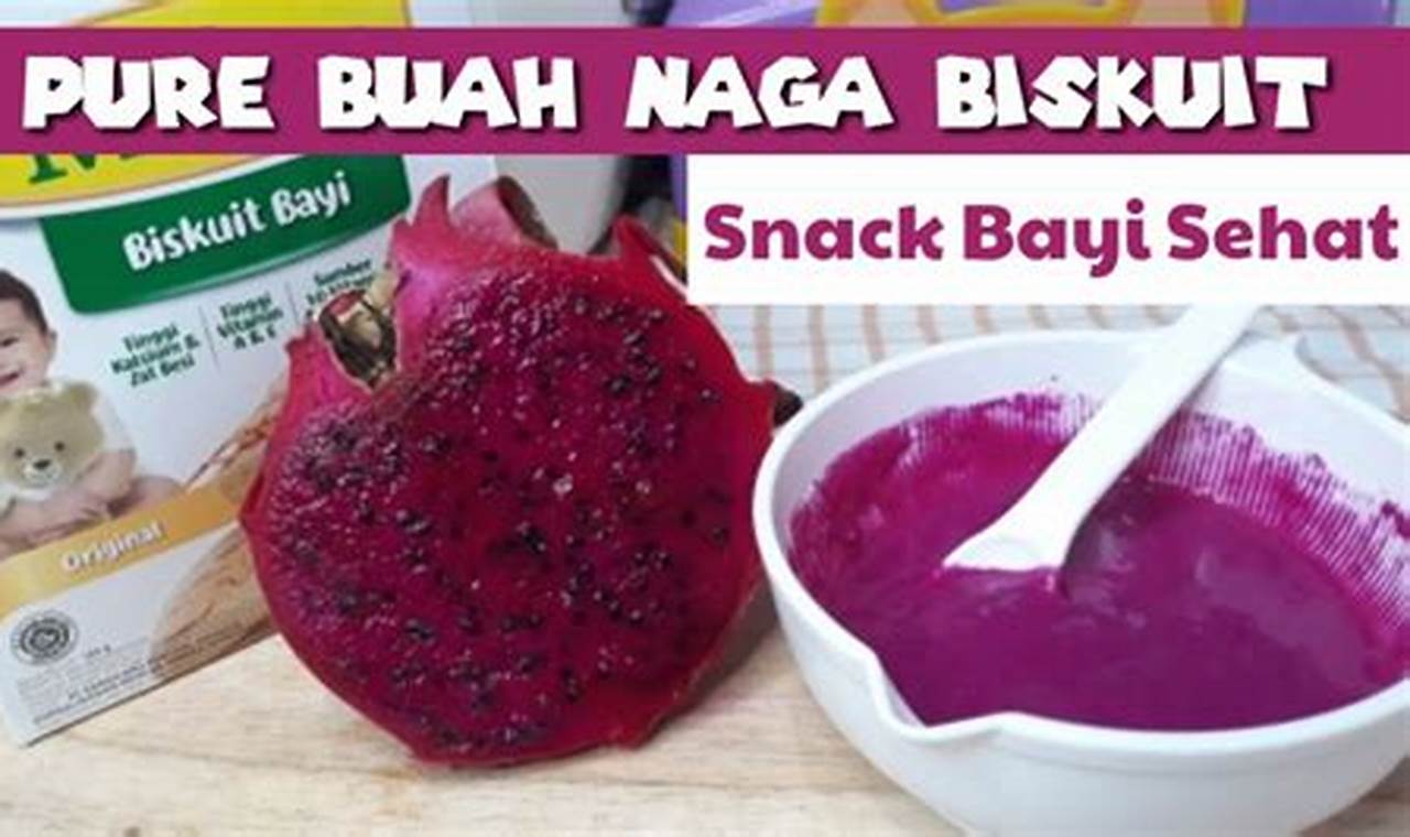 Manfaat Pure Buah Naga untuk Bayi: Temuan dan Wawasan Mengejutkan